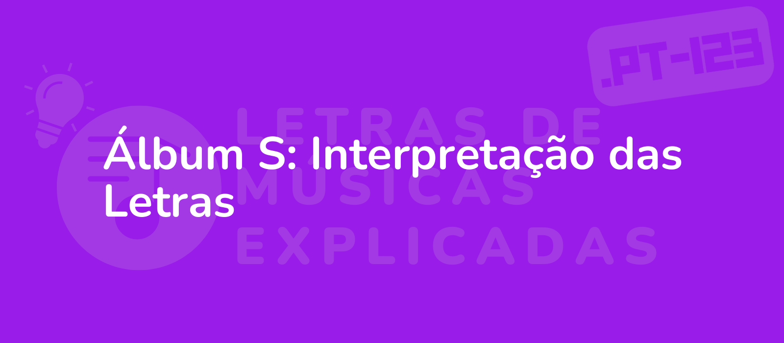 Álbum S: Interpretação das Letras