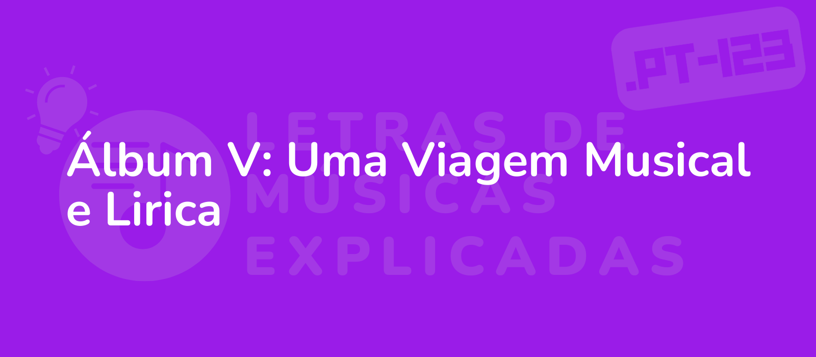 Álbum V: Uma Viagem Musical e Lirica