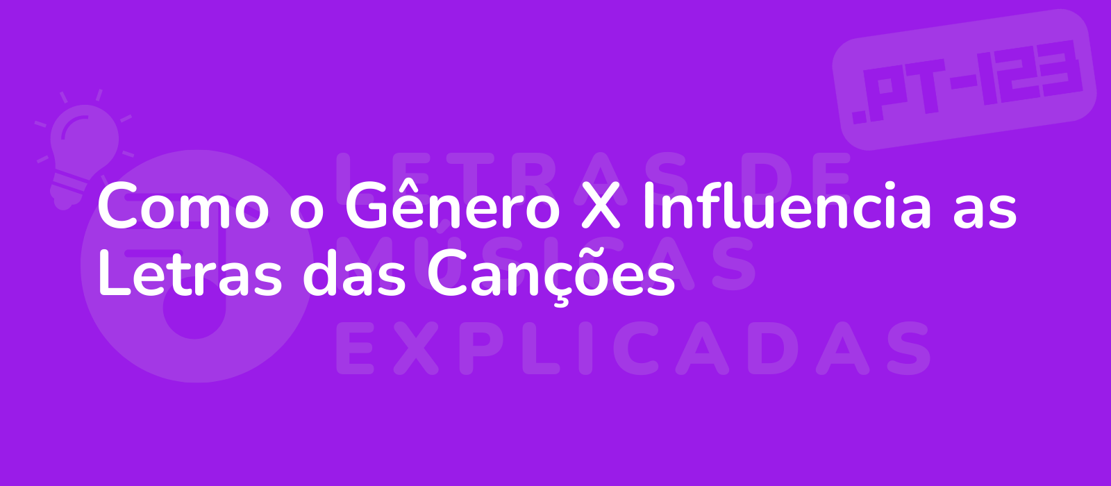 Como o Gênero X Influencia as Letras das Canções