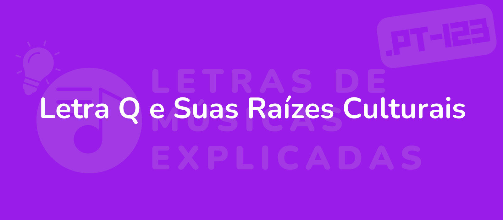 Letra Q e Suas Raízes Culturais