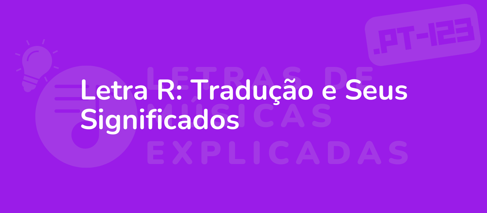 Letra R: Tradução e Seus Significados