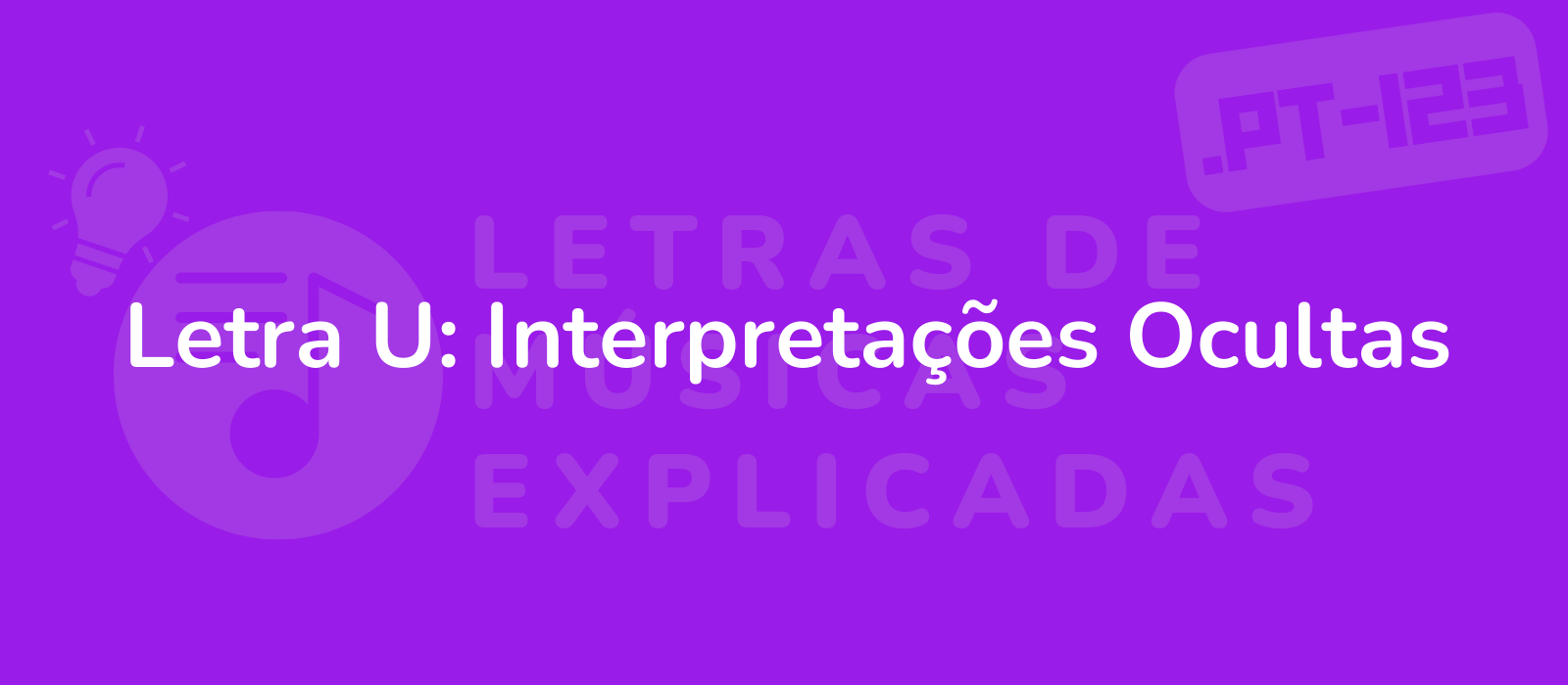 Letra U: Interpretações Ocultas