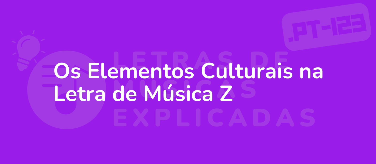 Os Elementos Culturais na Letra de Música Z