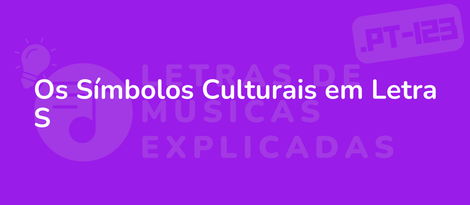 Os Símbolos Culturais em Letra S